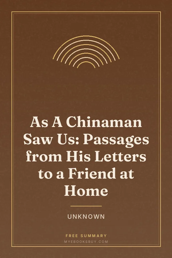 Cover of As A Chinaman Saw Us: Passages from His Letters to a Friend at Home
