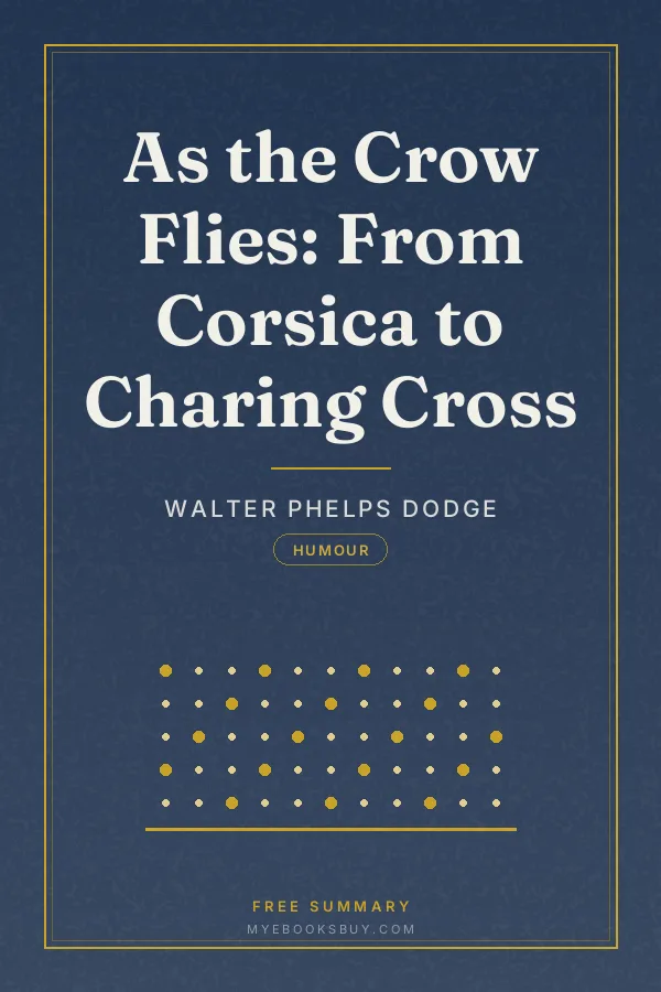Cover of As the Crow Flies: From Corsica to Charing Cross