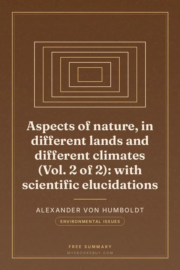 Cover of Aspects of nature, in different lands and different climates (Vol. 2 of 2): with scientific elucidations
