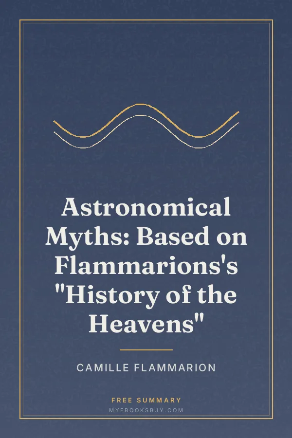 Cover of Astronomical Myths: Based on Flammarions's "History of the Heavens"