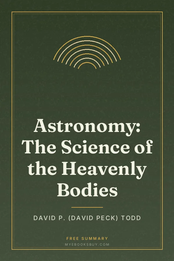 Cover of Astronomy: The Science of the Heavenly Bodies