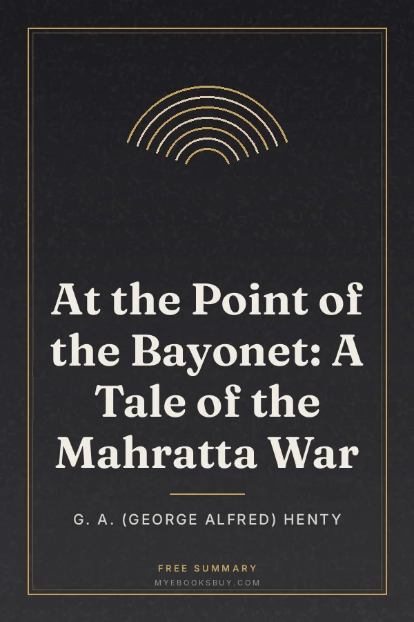 Cover of At the Point of the Bayonet: A Tale of the Mahratta War