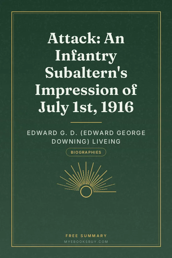 Cover of Attack: An Infantry Subaltern's Impression of July 1st, 1916