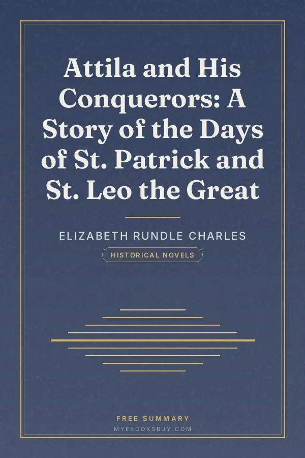Cover of Attila and His Conquerors: A Story of the Days of St. Patrick and St. Leo the Great
