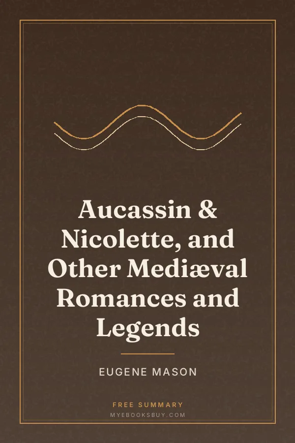 Cover of Aucassin & Nicolette, and Other Mediæval Romances and Legends