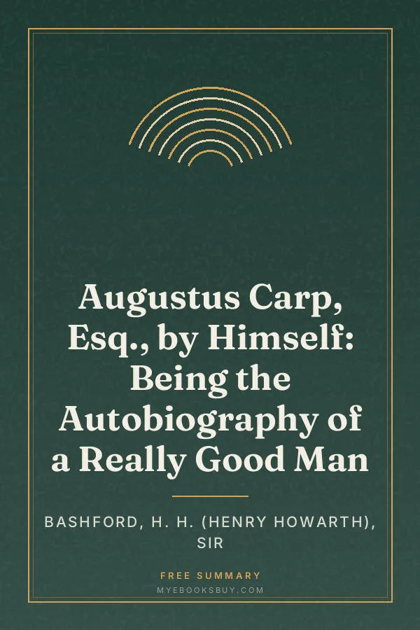 Cover of Augustus Carp, Esq., by Himself: Being the Autobiography of a Really Good Man