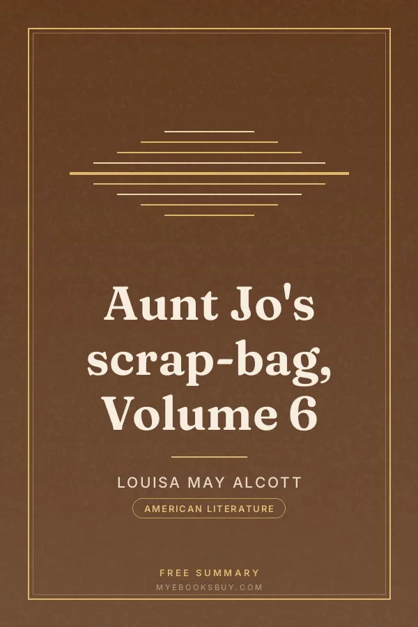 Cover of Aunt Jo's scrap-bag, Volume 6