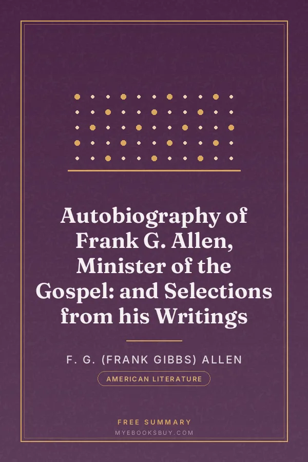Cover of Autobiography of Frank G. Allen, Minister of the Gospel: and Selections from his Writings