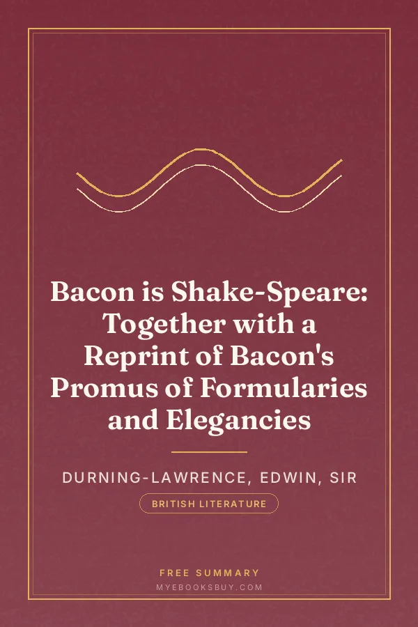 Cover of Bacon is Shake-Speare: Together with a Reprint of Bacon's Promus of Formularies and Elegancies