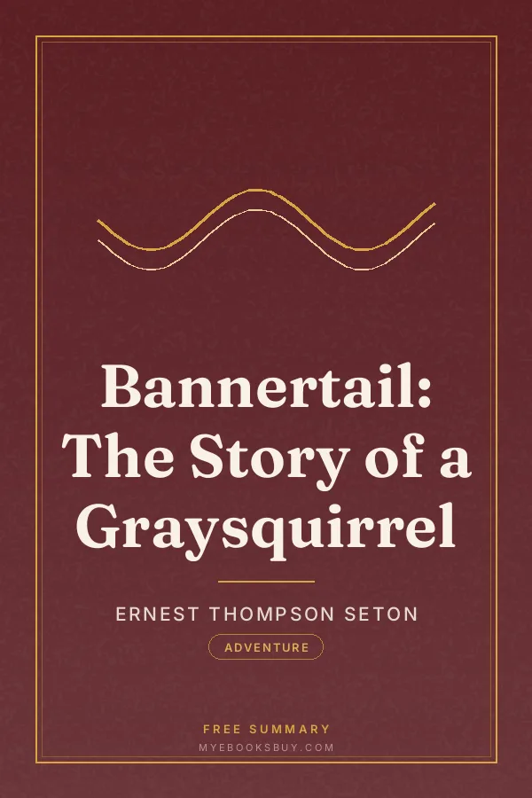 Cover of Bannertail: The Story of a Graysquirrel