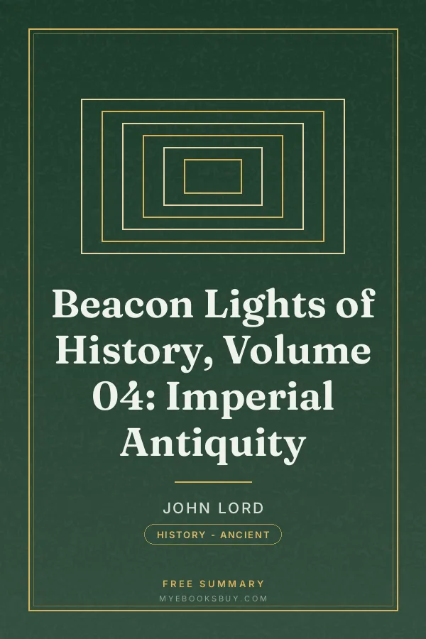 Cover of Beacon Lights of History, Volume 04: Imperial Antiquity