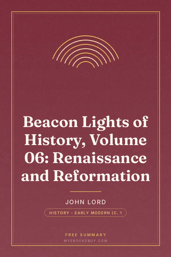Cover of Beacon Lights of History, Volume 06: Renaissance and Reformation
