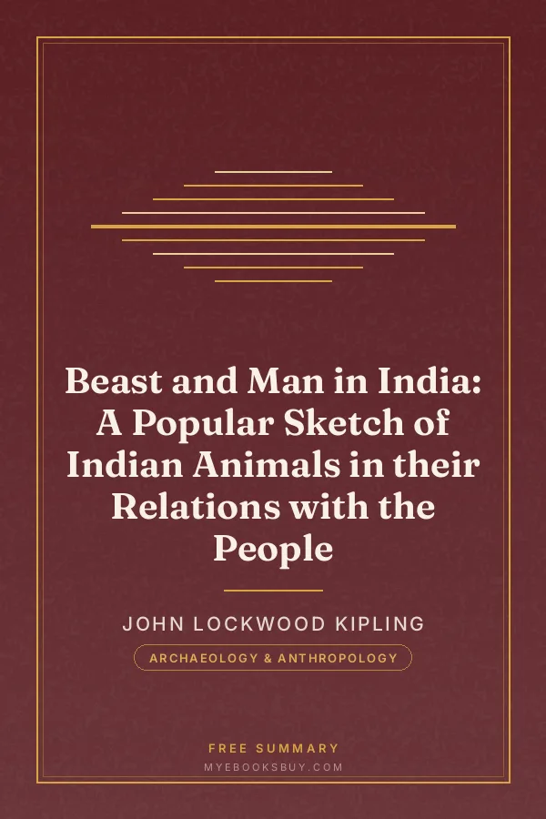 Cover of Beast and Man in India: A Popular Sketch of Indian Animals in their Relations with the People