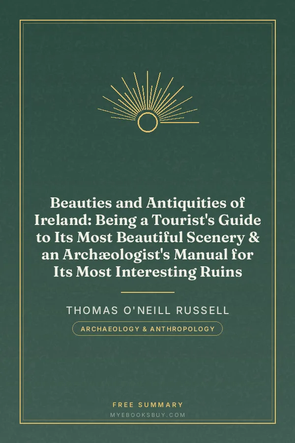 Cover of Beauties and Antiquities of Ireland: Being a Tourist's Guide to Its Most Beautiful Scenery & an Archæologist's Manual for Its Most Interesting Ruins