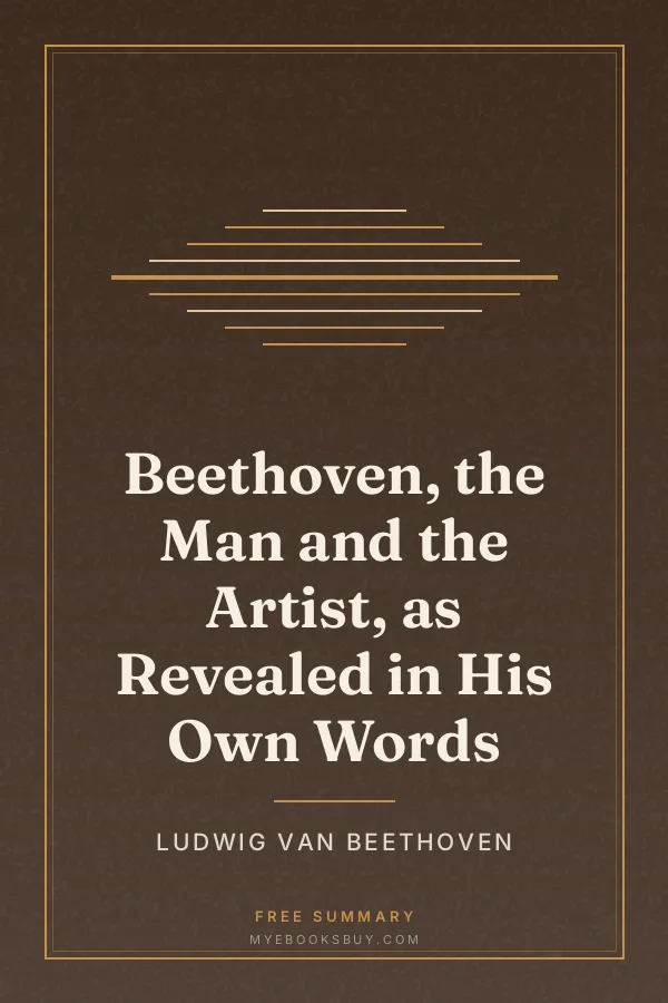 Cover of Beethoven, the Man and the Artist, as Revealed in His Own Words