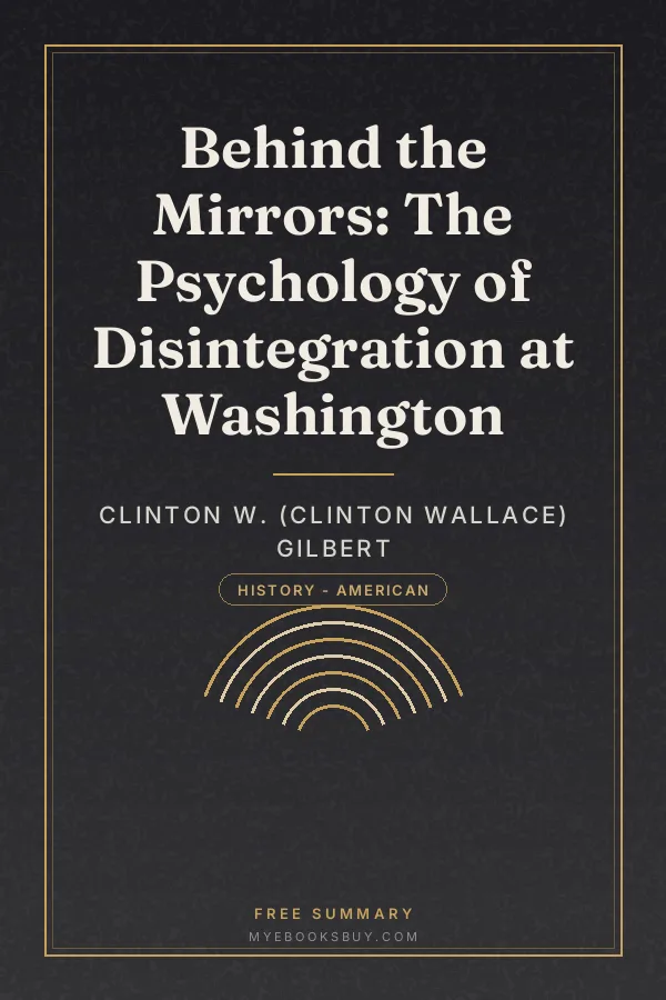 Cover of Behind the Mirrors: The Psychology of Disintegration at Washington