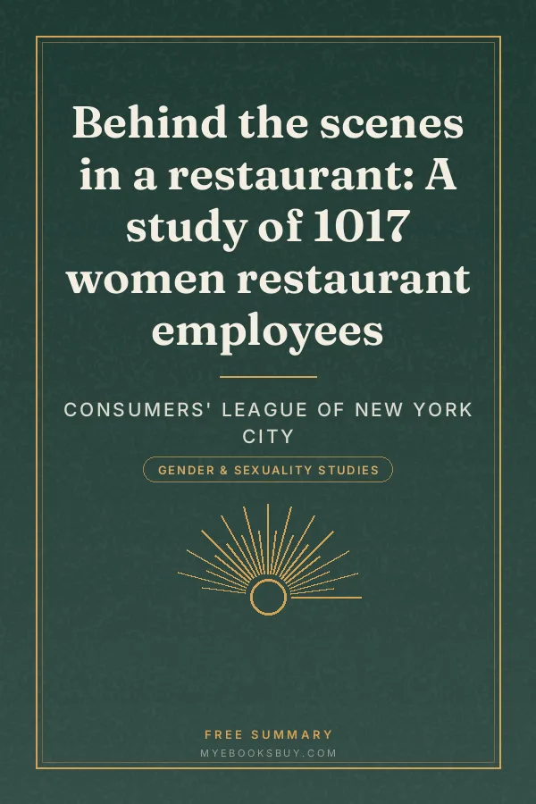 Cover of Behind the scenes in a restaurant: A study of 1017 women restaurant employees