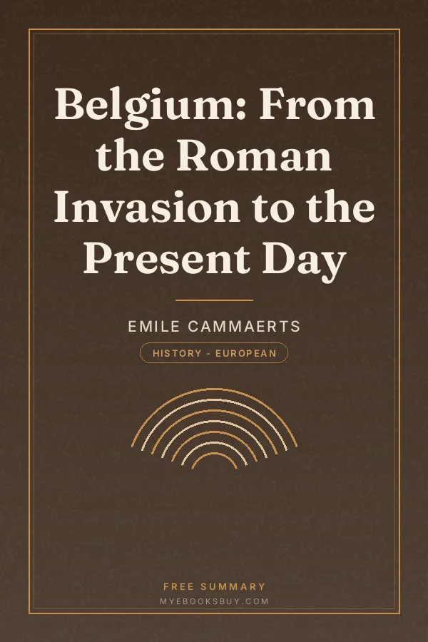 Cover of Belgium: From the Roman Invasion to the Present Day