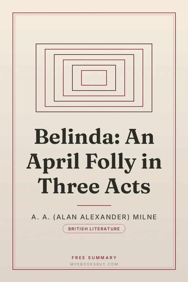 Cover of Belinda: An April Folly in Three Acts