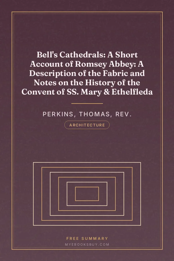 Cover of Bell's Cathedrals: A Short Account of Romsey Abbey: A Description of the Fabric and Notes on the History of the Convent of SS. Mary & Ethelfleda
