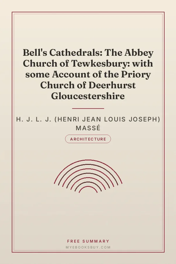 Cover of Bell's Cathedrals: The Abbey Church of Tewkesbury: with some Account of the Priory Church of Deerhurst Gloucestershire