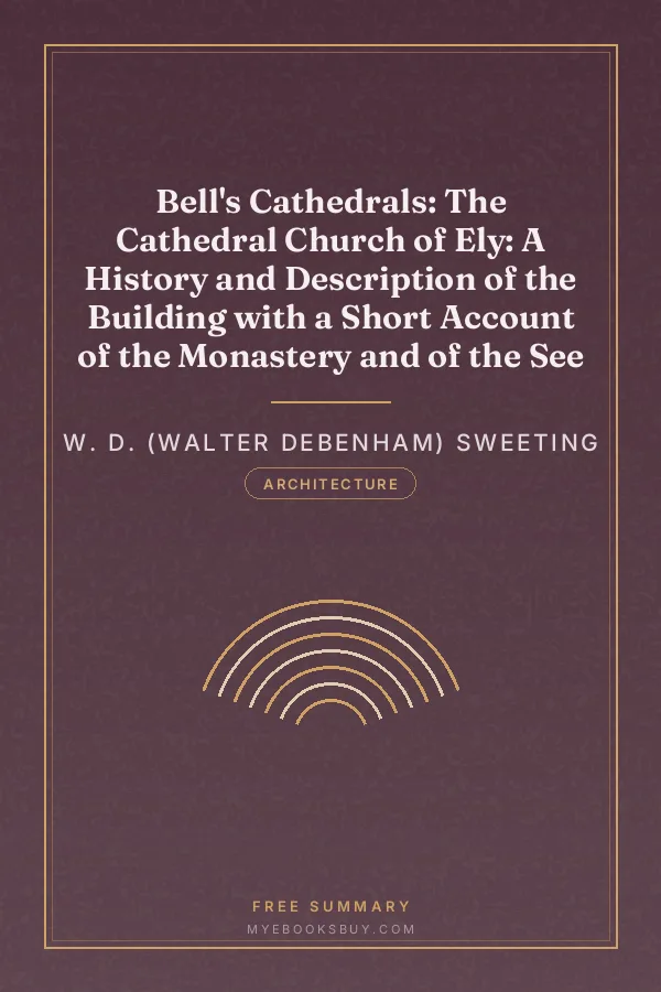 Cover of Bell's Cathedrals: The Cathedral Church of Ely: A History and Description of the Building with a Short Account of the Monastery and of the See