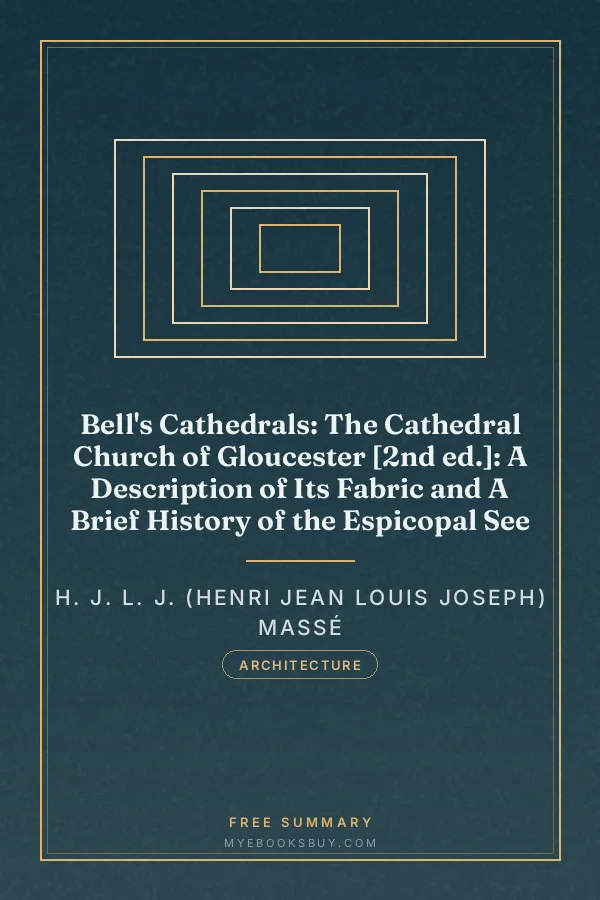 Cover of Bell's Cathedrals: The Cathedral Church of Gloucester [2nd ed.]: A Description of Its Fabric and A Brief History of the Espicopal See