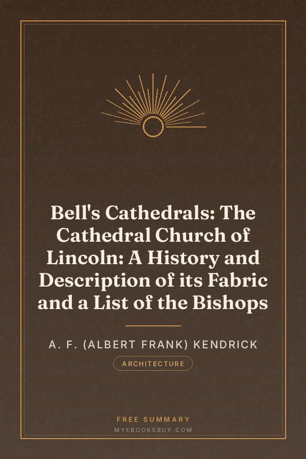 Cover of Bell's Cathedrals: The Cathedral Church of Lincoln: A History and Description of its Fabric and a List of the Bishops