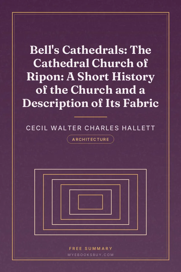 Cover of Bell's Cathedrals: The Cathedral Church of Ripon: A Short History of the Church and a Description of Its Fabric