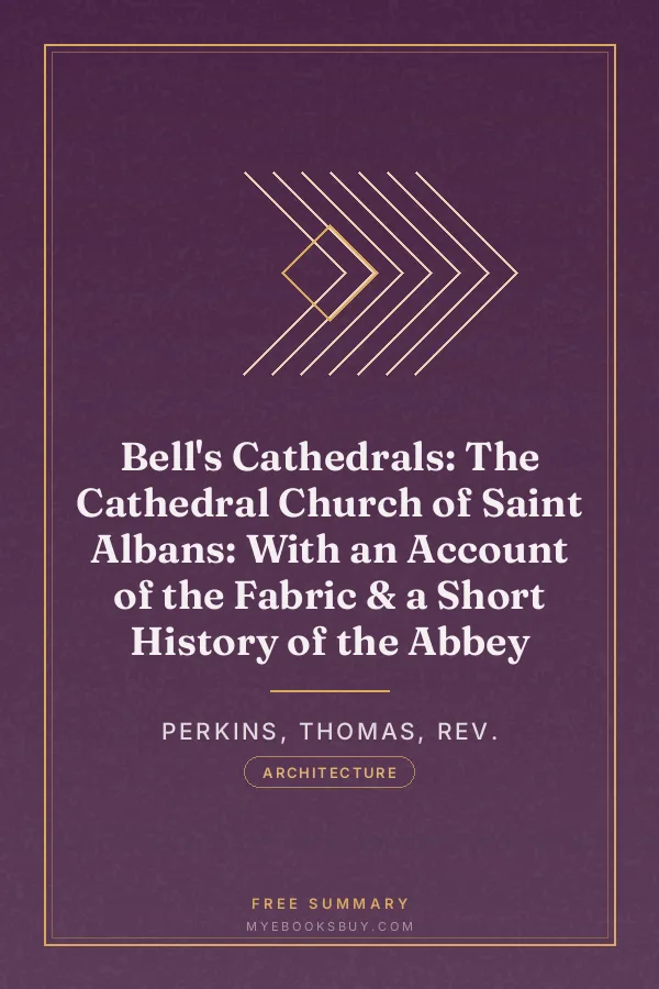Cover of Bell's Cathedrals: The Cathedral Church of Saint Albans: With an Account of the Fabric & a Short History of the Abbey