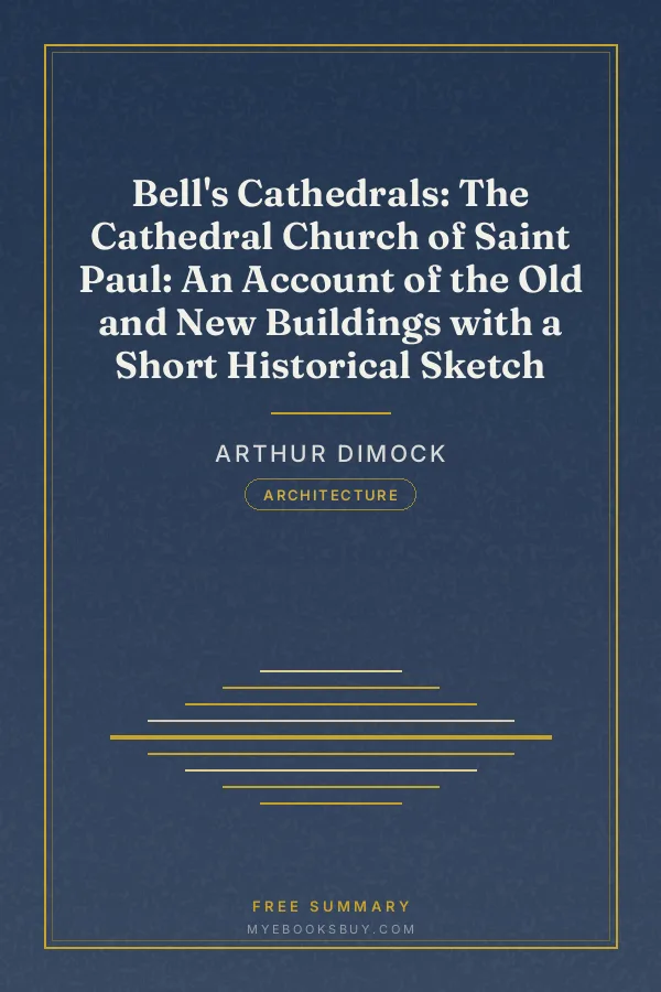 Cover of Bell's Cathedrals: The Cathedral Church of Saint Paul: An Account of the Old and New Buildings with a Short Historical Sketch