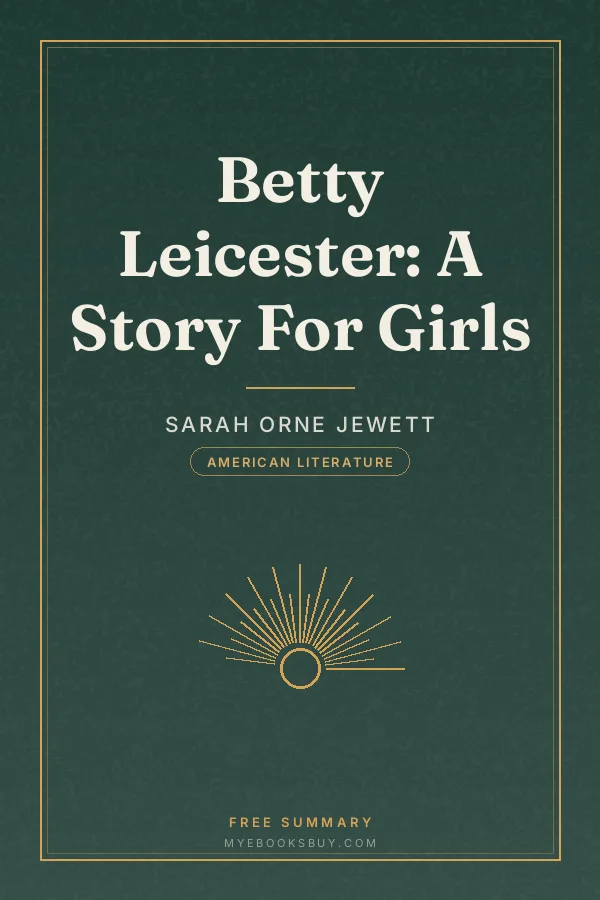 Cover of Betty Leicester: A Story For Girls