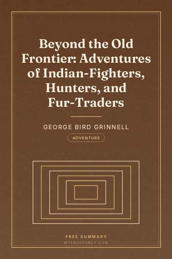 Cover of Beyond the Old Frontier: Adventures of Indian-Fighters, Hunters, and Fur-Traders