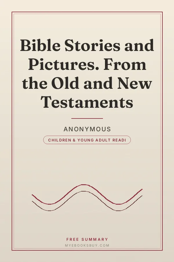 Cover of Bible Stories and Pictures. From the Old and New Testaments