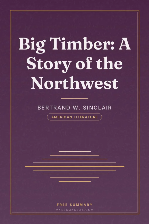 Cover of Big Timber: A Story of the Northwest