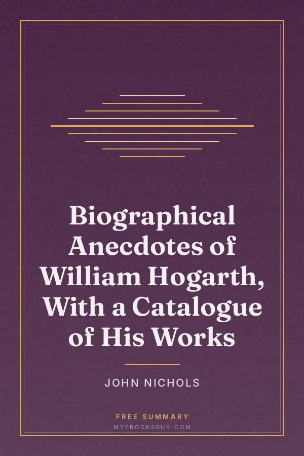 Cover of Biographical Anecdotes of William Hogarth, With a Catalogue of His Works