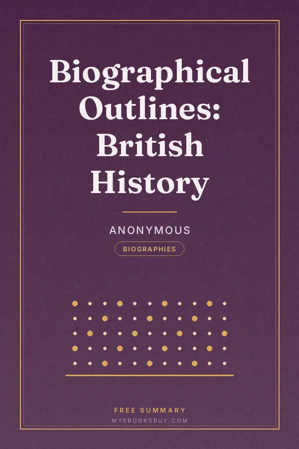 Cover of Biographical Outlines: British History