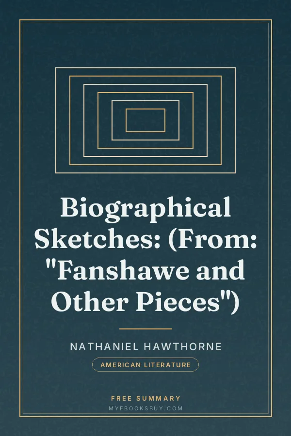 Cover of Biographical Sketches: (From: "Fanshawe and Other Pieces")