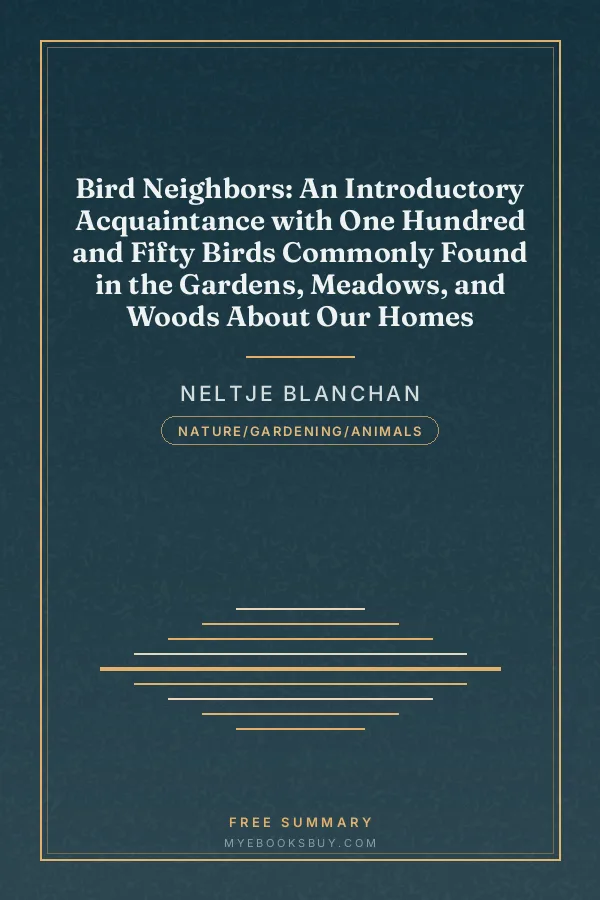 Cover of Bird Neighbors: An Introductory Acquaintance with One Hundred and Fifty Birds Commonly Found in the Gardens, Meadows, and Woods About Our Homes