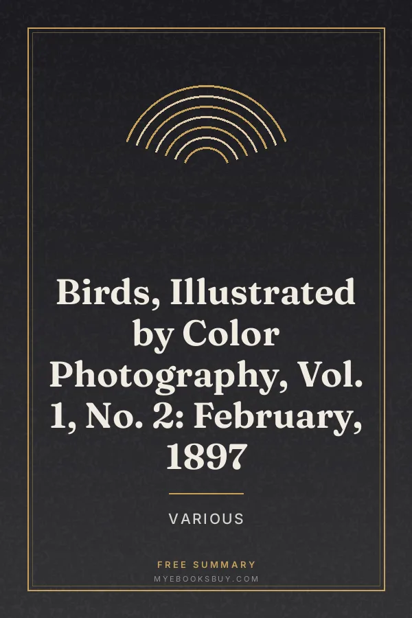 Cover of Birds, Illustrated by Color Photography, Vol. 1, No. 2: February, 1897