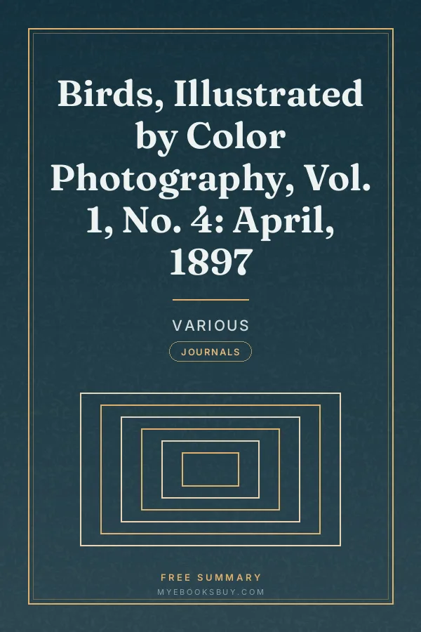 Cover of Birds, Illustrated by Color Photography, Vol. 1, No. 4: April, 1897