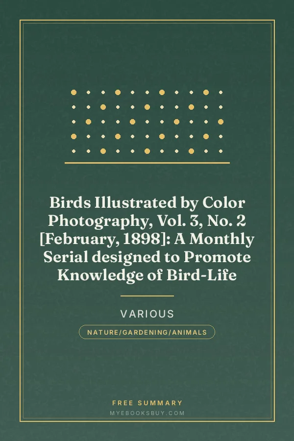 Cover of Birds Illustrated by Color Photography, Vol. 3, No. 2 [February, 1898]: A Monthly Serial designed to Promote Knowledge of Bird-Life