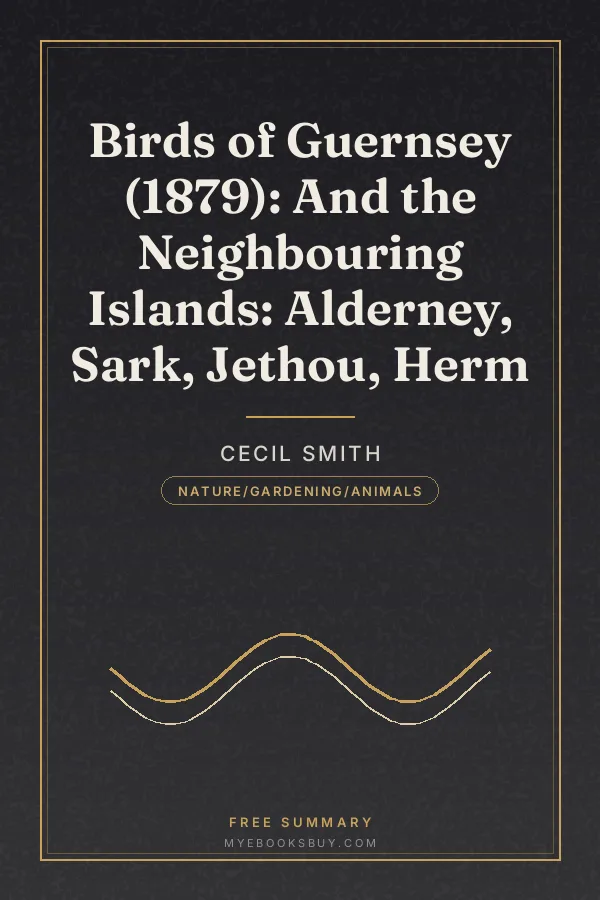 Cover of Birds of Guernsey (1879): And the Neighbouring Islands: Alderney, Sark, Jethou, Herm