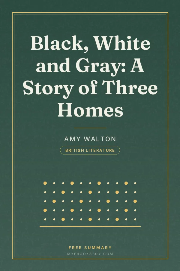 Cover of Black, White and Gray: A Story of Three Homes
