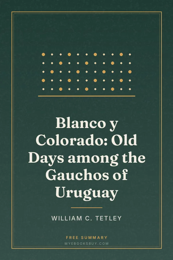 Cover of Blanco y Colorado: Old Days among the Gauchos of Uruguay