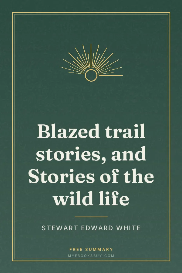 Cover of Blazed trail stories, and Stories of the wild life