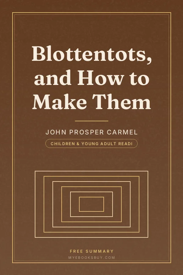 Cover of Blottentots, and How to Make Them