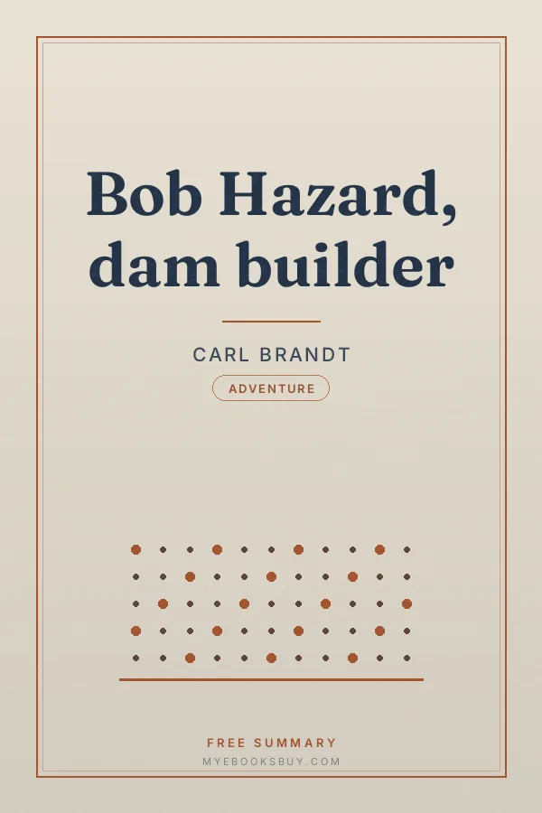 Cover of Bob Hazard, dam builder