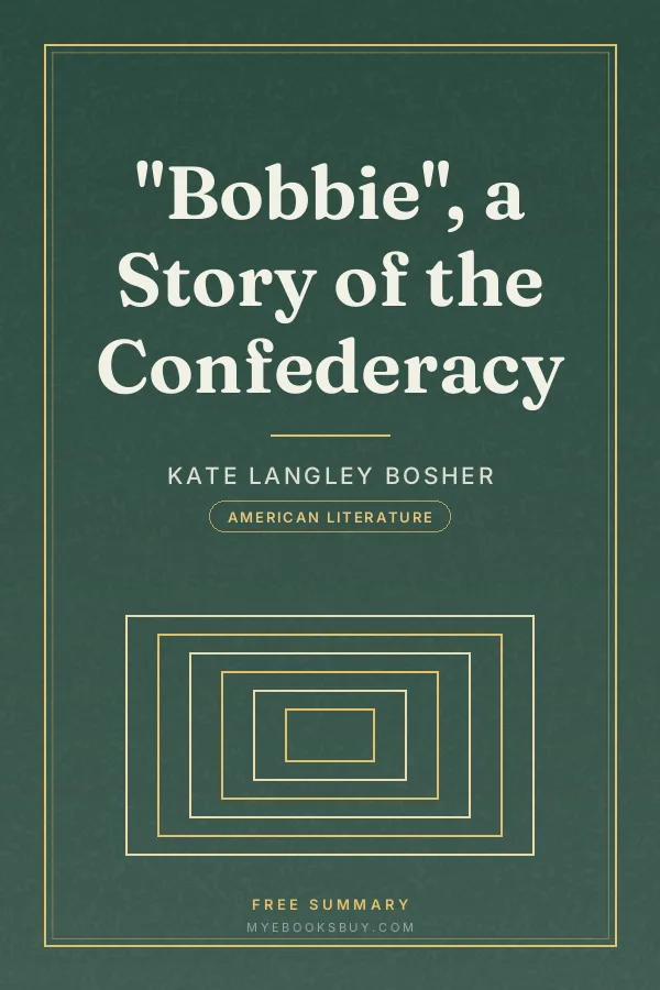 Cover of "Bobbie", a Story of the Confederacy
