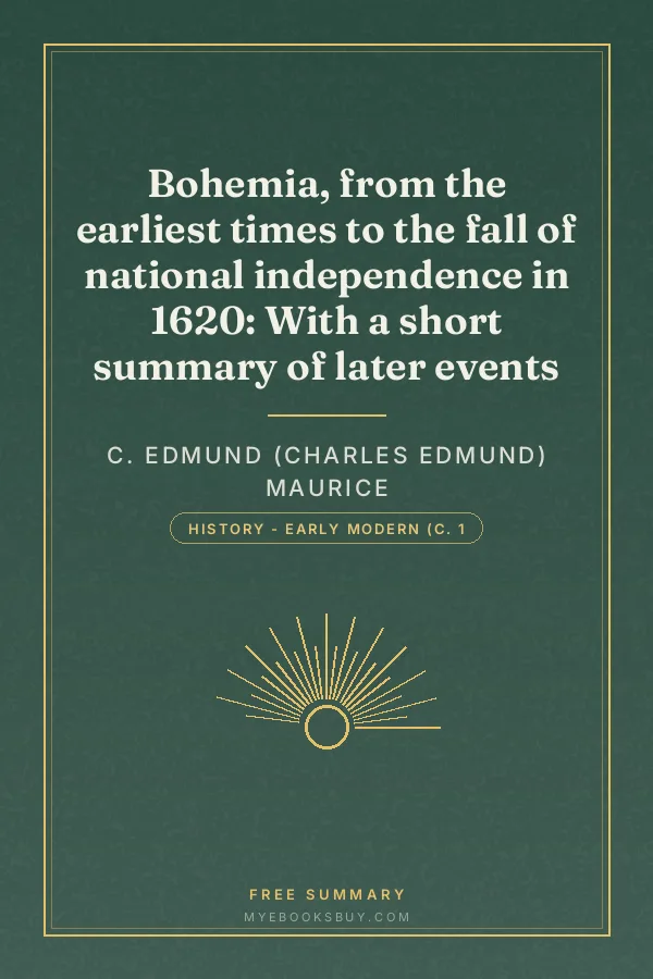 Cover of Bohemia, from the earliest times to the fall of national independence in 1620: With a short summary of later events